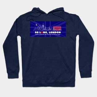 So Long, London Hoodie